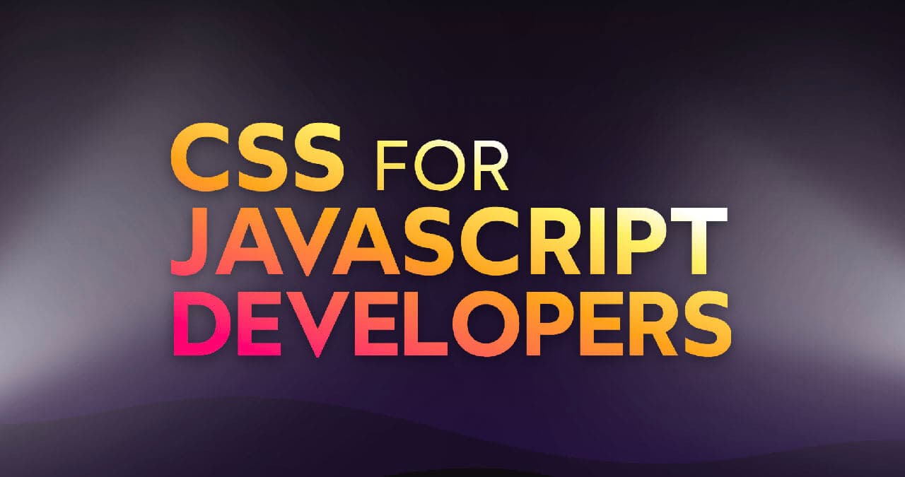 CSS for JS dev